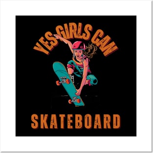 Yes! Girls Can Skateboard Posters and Art